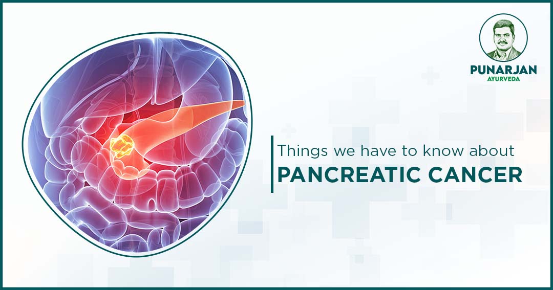 Things we have to know about pancreatic cancer
