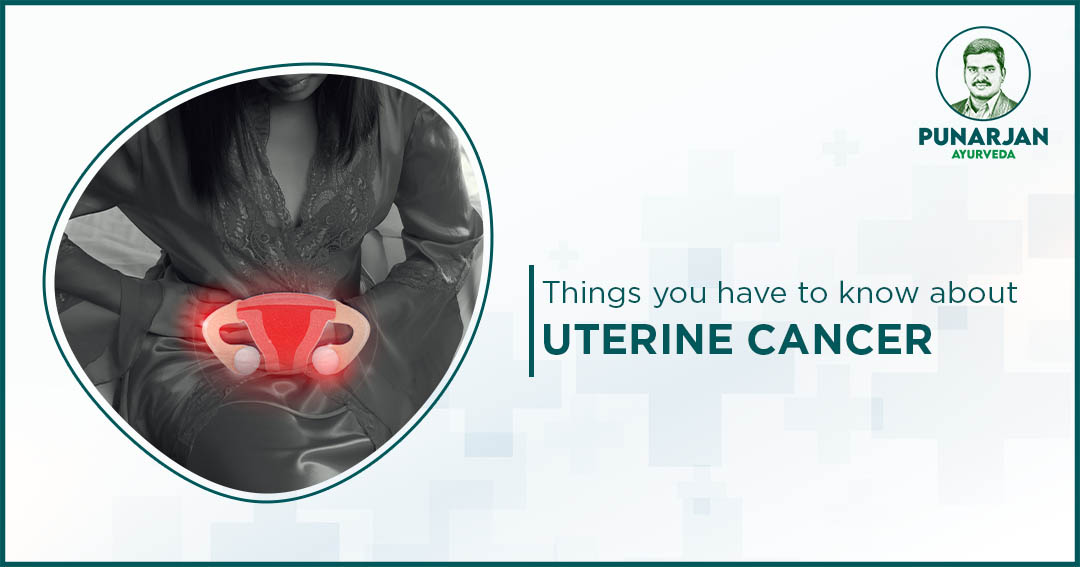 Things you need to know about uterine cancer
