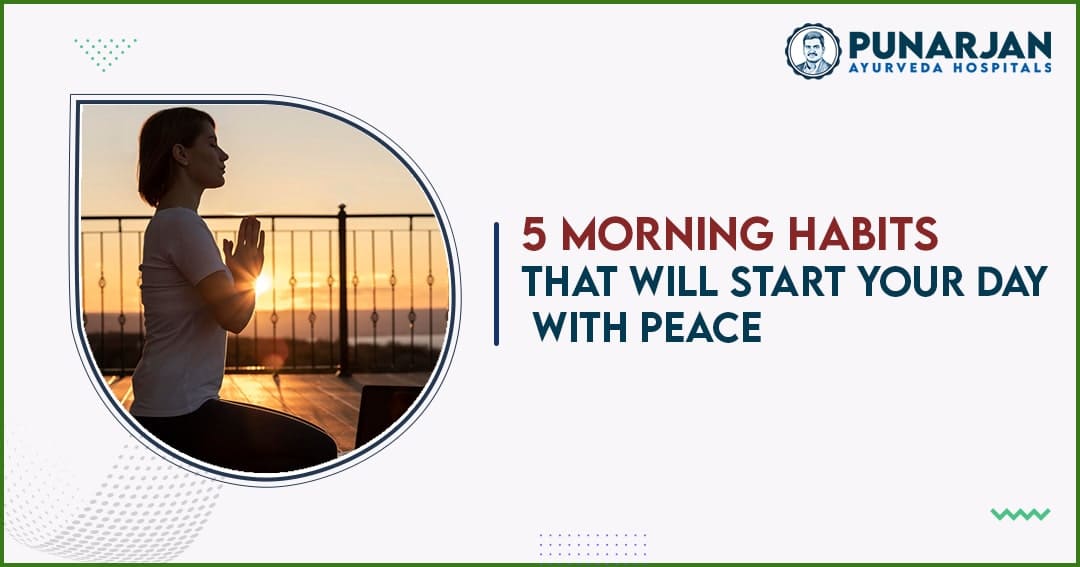 5 Morning Habits That Will Start Your Day With Peace