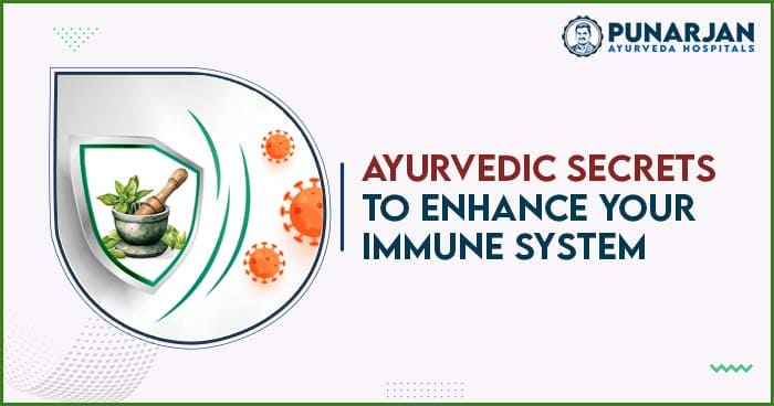 Ayurvedic Secrets to Enhance Your Immune System