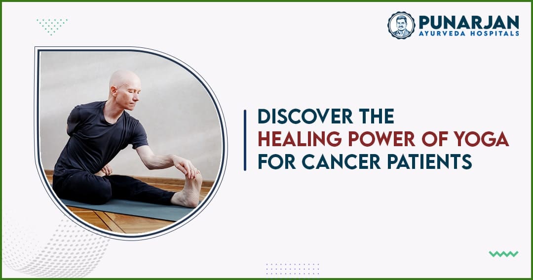 Discover the Healing Power of Yoga for Cancer Patients