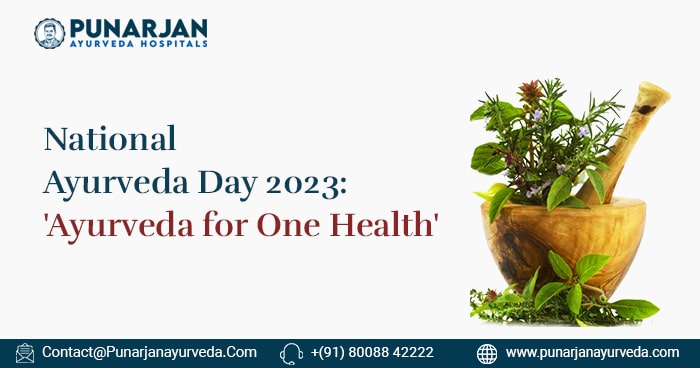National Ayurveda day 2023 - Ayurved for One Health