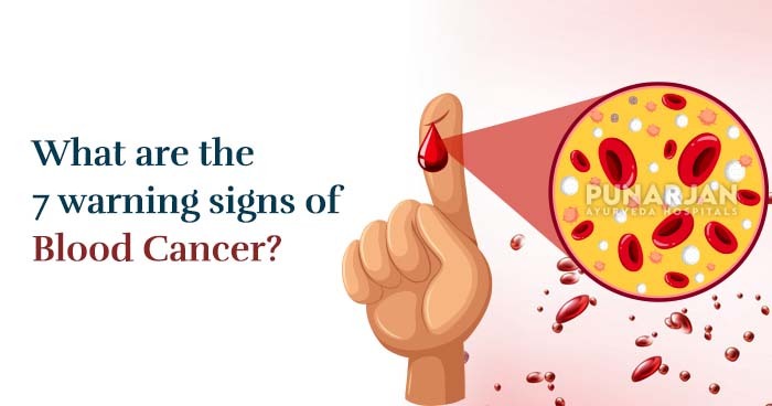 What are the 7 warning signs of blood cancer?