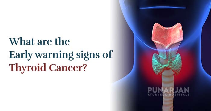 What are early warning signs of thyroid cancer?