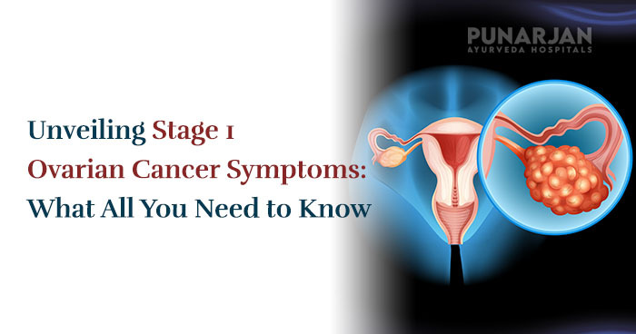 Unveiling Stage 1 Ovarian Cancer Symptoms: What All You Need to Know