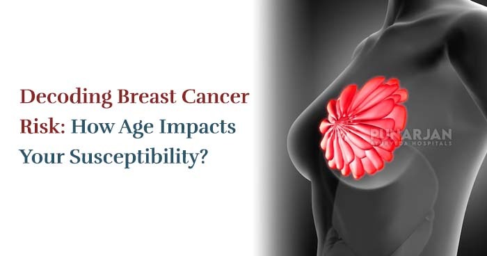 Decoding Breast Cancer Risk- How Age Impacts Your Susceptibility