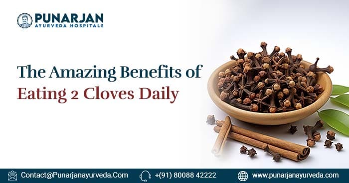 Amazing Benefits of Eating 2 Cloves Daily